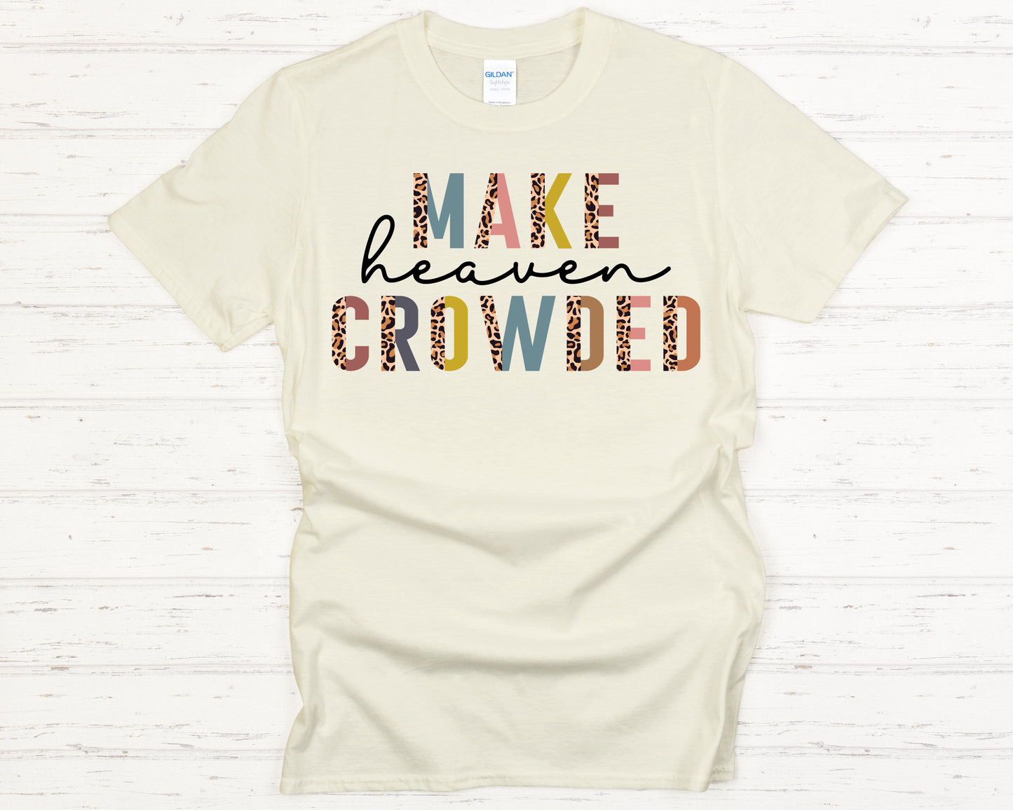 Make Heaven Crowded T-Shirt