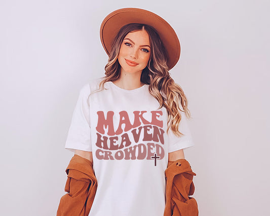 Make Heaven Crowded