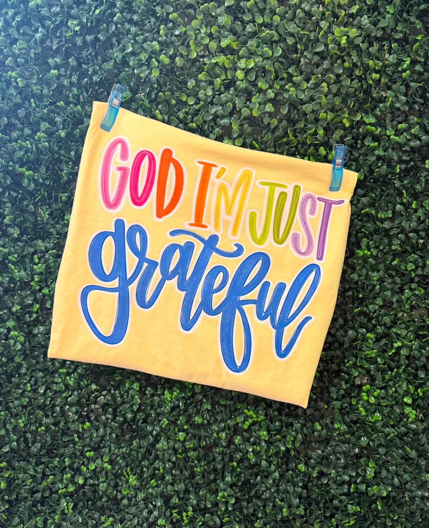 God I'm JUST Grateful Tee