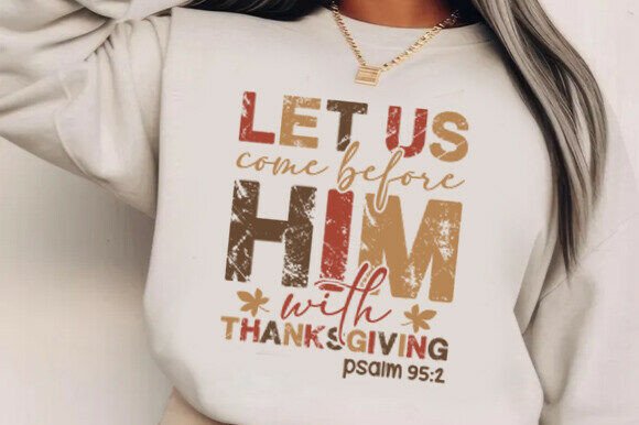 Let Us Come Before Him with Thanksgiving